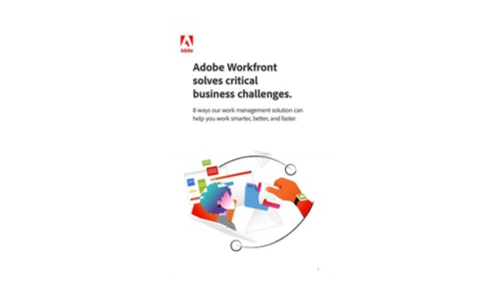 Adobe Workfront solves critical business challenges